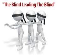 blind leading the blind